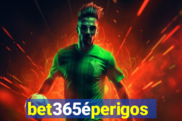 bet365éperigoso