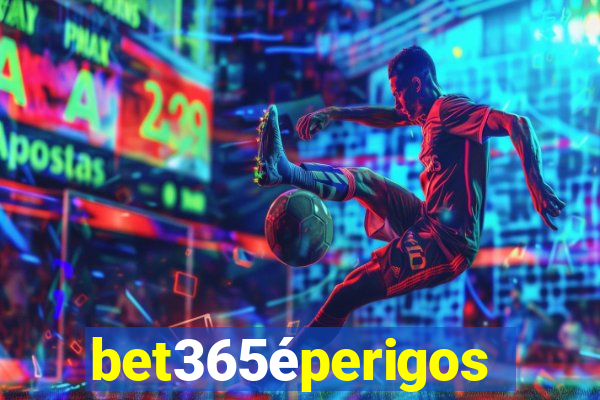 bet365éperigoso