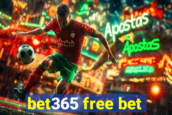 bet365 free bet