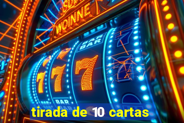 tirada de 10 cartas