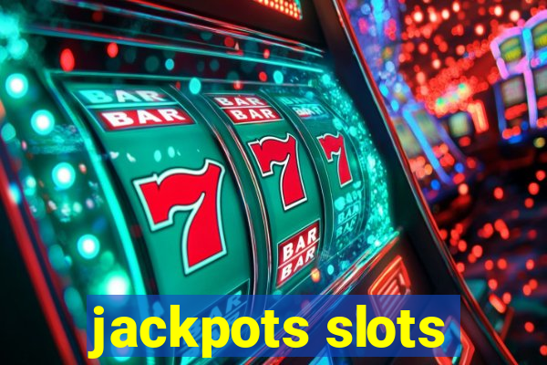 jackpots slots