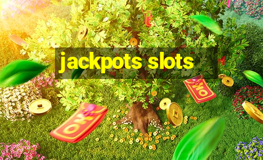 jackpots slots