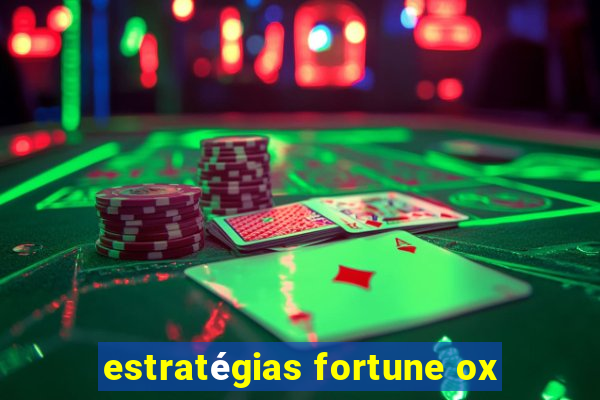 estratégias fortune ox