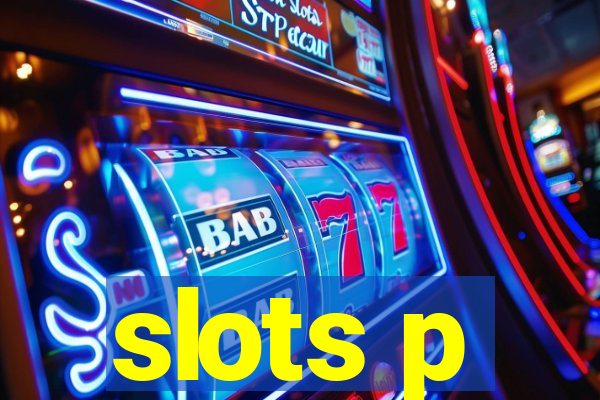 slots p