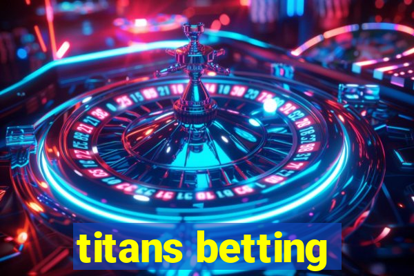 titans betting