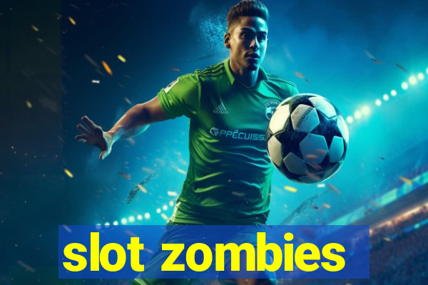 slot zombies