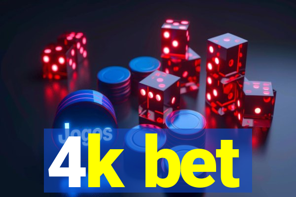 4k bet