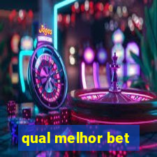 qual melhor bet