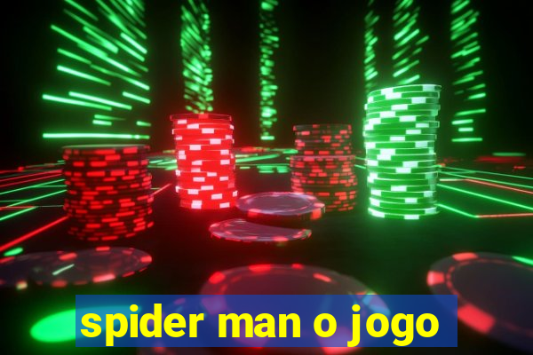 spider man o jogo