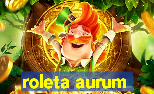 roleta aurum