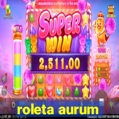 roleta aurum