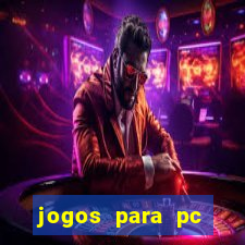 jogos para pc gratis windows 7