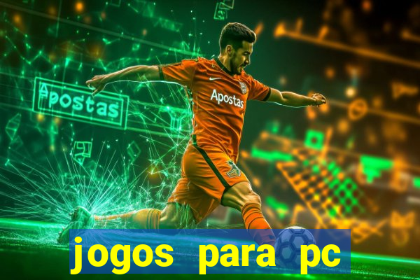 jogos para pc gratis windows 7