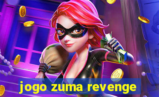 jogo zuma revenge