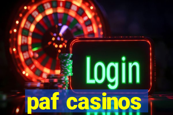 paf casinos