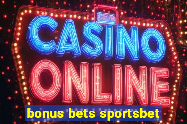 bonus bets sportsbet