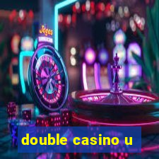 double casino u