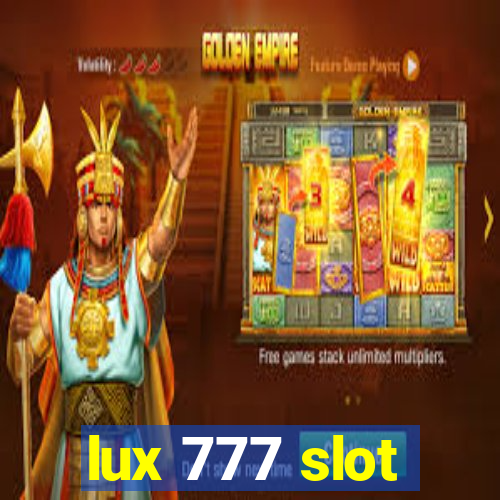 lux 777 slot