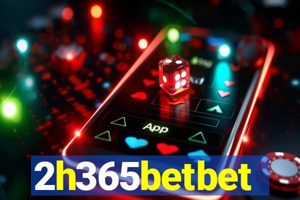 2h365betbet