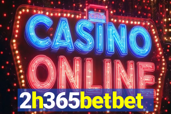 2h365betbet