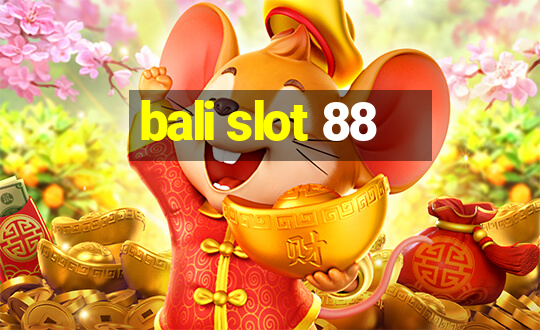 bali slot 88