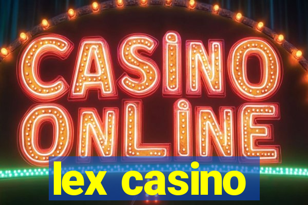 lex casino