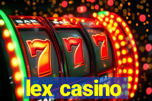 lex casino