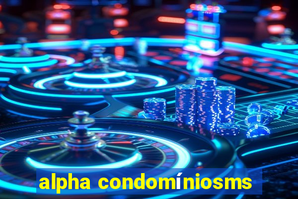 alpha condomíniosms