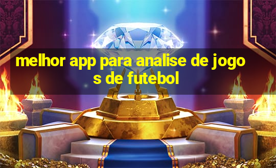 melhor app para analise de jogos de futebol