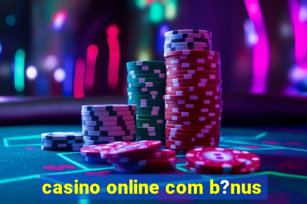 casino online com b?nus