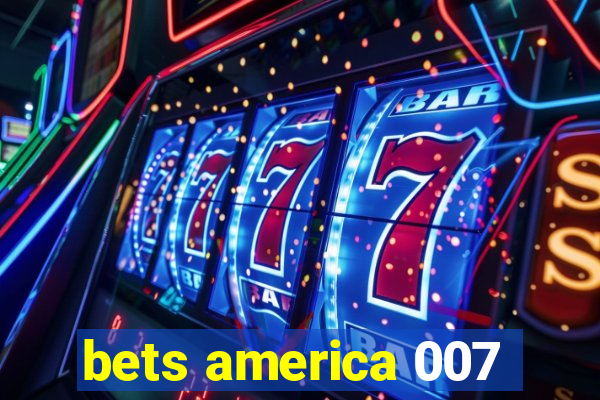 bets america 007