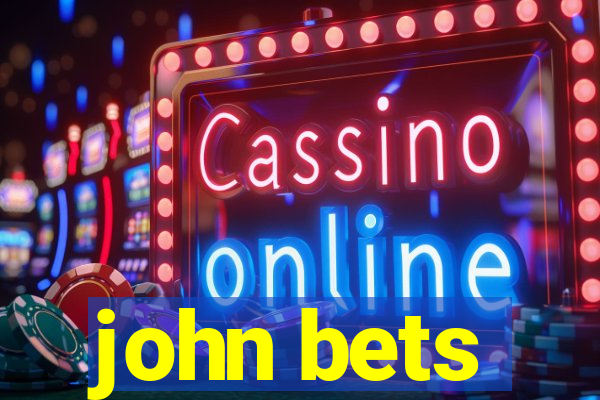 john bets