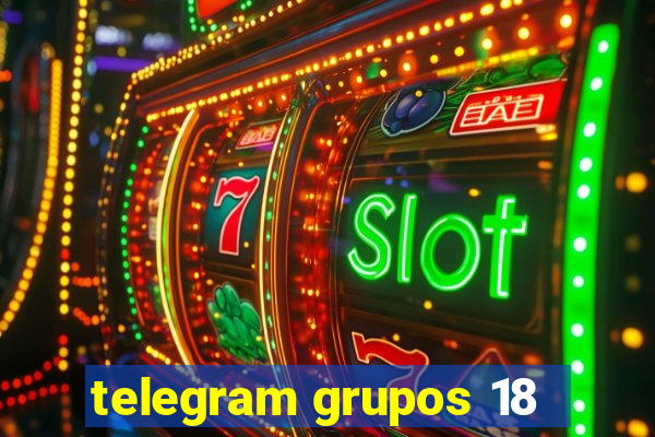 telegram grupos 18