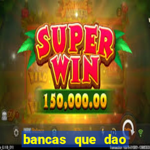 bancas que dao bonus no cadastro