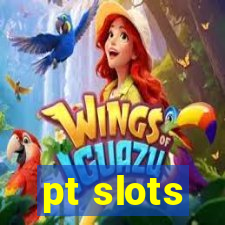 pt slots