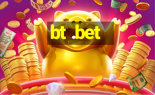 bt .bet