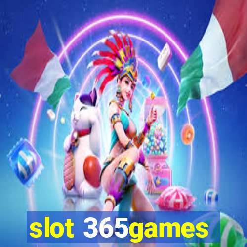 slot 365games