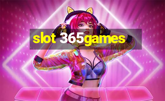 slot 365games