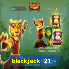 blackjack 21 - casino vegas