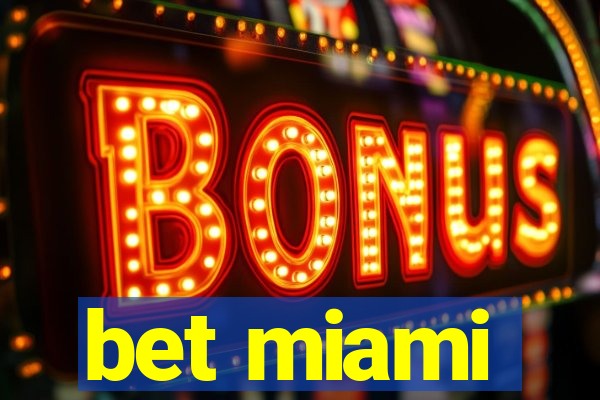 bet miami