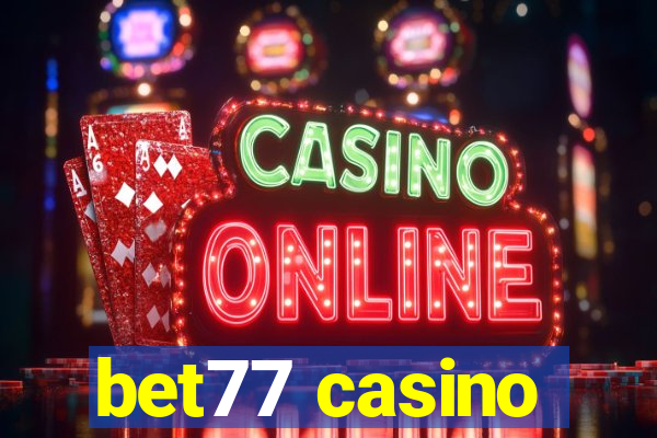 bet77 casino