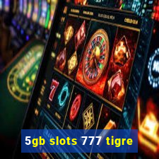 5gb slots 777 tigre