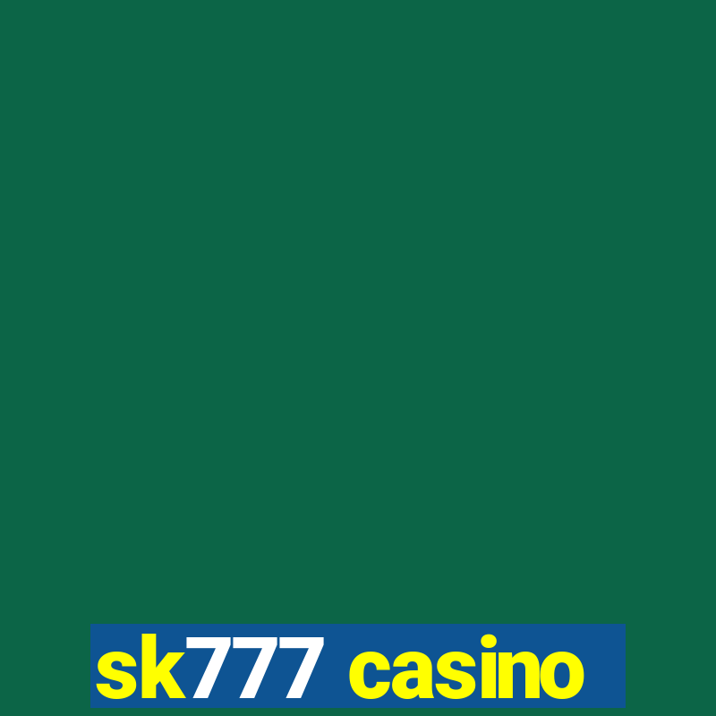 sk777 casino