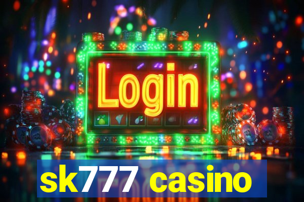 sk777 casino