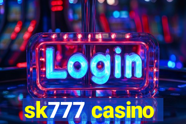 sk777 casino