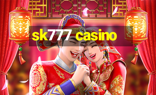 sk777 casino