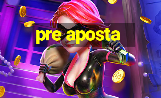 pre aposta