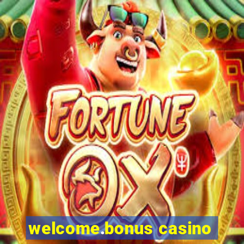 welcome.bonus casino