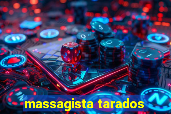 massagista tarados