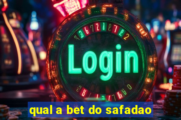 qual a bet do safadao